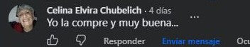 Celina Elvira Chubelich: Yo la compre y muy buena...